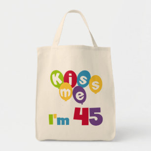 Kiss Me I'm 45 Birthday T-shirts and Gifts Tote Bag