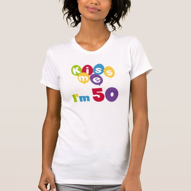 Kiss Me I'm 50 Birthday T-shirts and Gifts (Front)