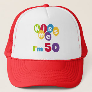Kiss Me I'm 50 Birthday T-shirts and Gifts Trucker Hat