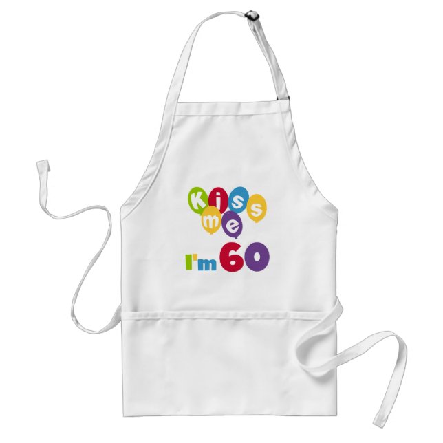 Kiss Me I'm 60 Birthday Tshirts and Gifts Adult Apron (Front)