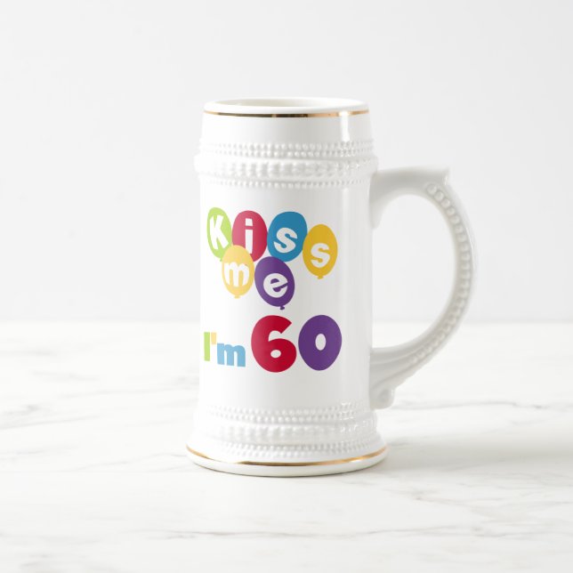 Kiss Me I'm 60 Birthday Tshirts and Gifts Beer Stein (Right)
