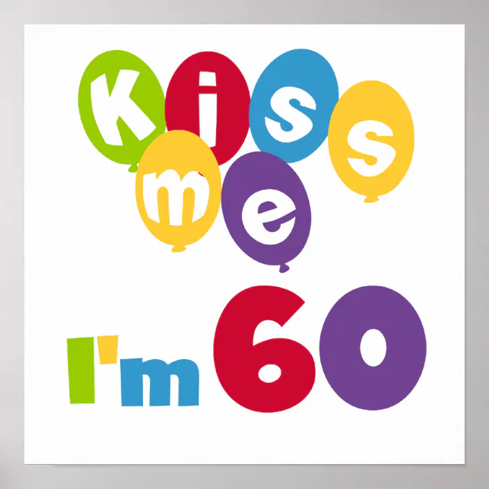 KISS ME 60th FUN PERSONALISED BIRTHDAY BADGE PHOTO AGE GIFTS ANY COLOUR 