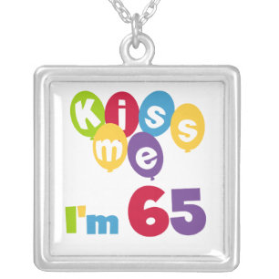 Kiss Me I'm 65 Birthday T-shirts and Gifts Silver Plated Necklace