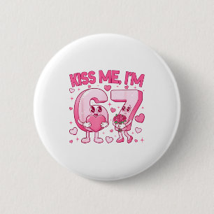 Kiss Me Im 6 7 Cute Funny 67 Meme Birthday Valenti Button