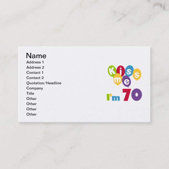 Kiss Me I'm 70 Birthday T-shirts and Gifts Business Card (Front)