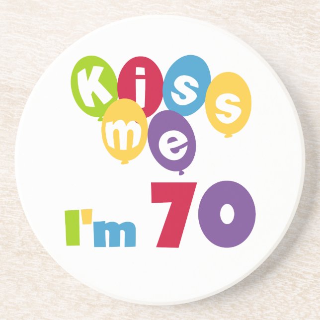 Kiss Me I'm 70 Birthday T-shirts and Gifts Drink Coaster (Front)