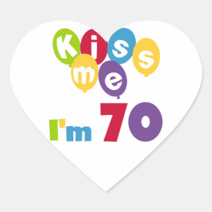 Kiss Me I'm 70 Birthday T-shirts and Gifts Heart Sticker