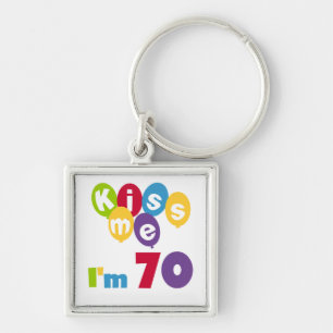 Kiss Me I'm 70 Birthday T-shirts and Gifts Keychain