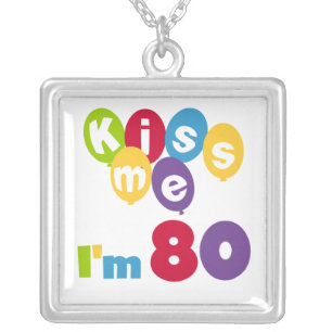 Kiss Me I'm 80 Birthday T-shirts and Gifts Silver Plated Necklace