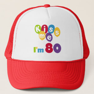 Kiss Me I'm 80 Birthday T-shirts and Gifts Trucker Hat