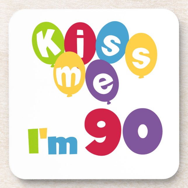 Kiss Me I'm 90 Birthday T-shirts and Gifts Beverage Coaster (Front)