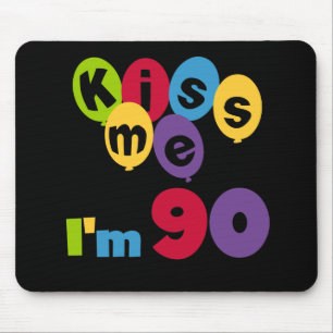 Kiss Me I'm 90 Birthday T-shirts and Gifts Mouse Pad