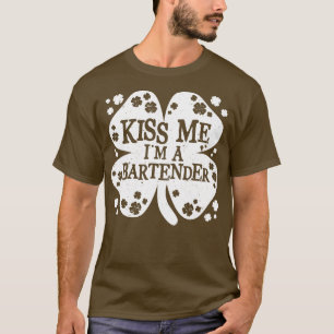 Kiss Me Im a Bartender Funny Irish Novelty Gift T-Shirt
