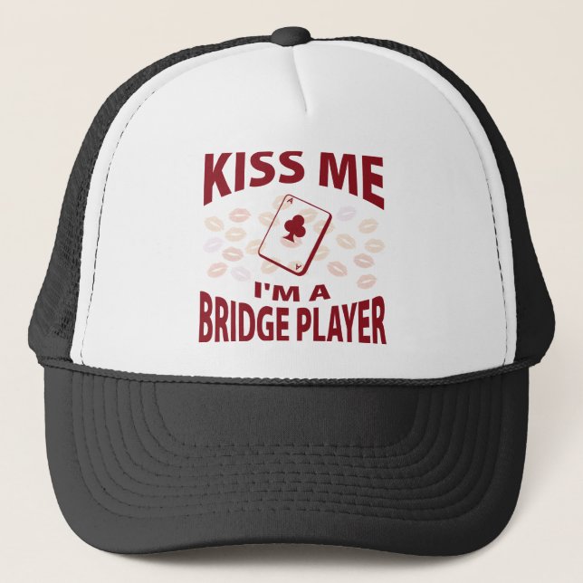 Kiss Me I'm A Bridge Player Trucker Hat (Front)