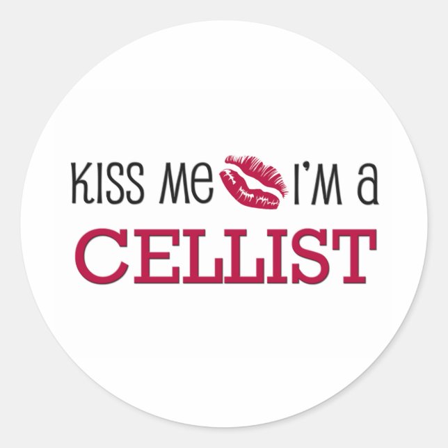 Kiss Me I'm a CELLIST Classic Round Sticker (Front)