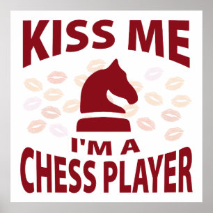 Kiss Me I'm A Chess Player Poster