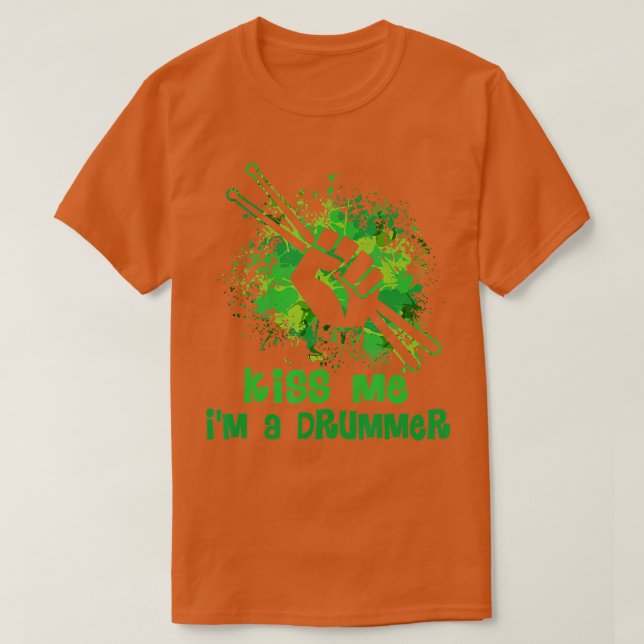 Kiss Me Im A Drummer Fist Drum Sticks St Patricks  T-Shirt (Design Front)
