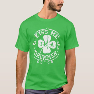 Kiss Me I'm A Drummer Funny St Patrick's Day Gifts T-Shirt