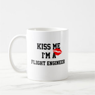 Kiss Me Im A Flight Engineer Mug