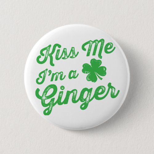 Kiss Me Im a Ginger Pinback Button