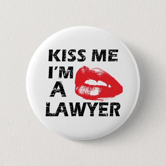 Kiss me i'm a lawyer pinback button (Front)