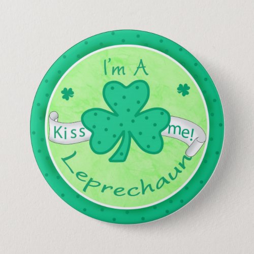 Kiss Me _ Im a Leprechaun Button Badge