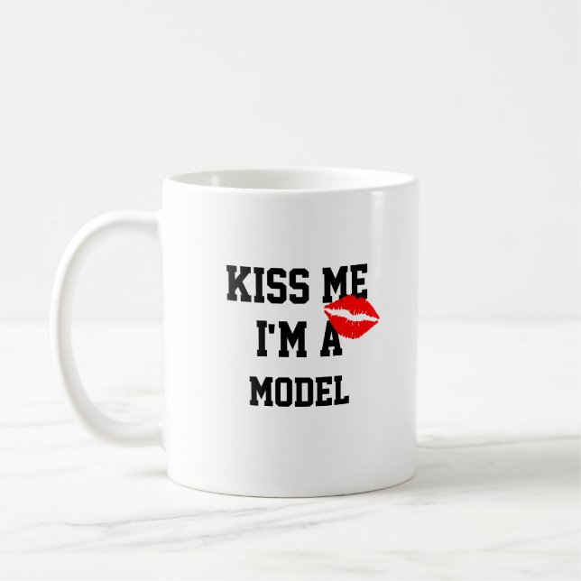 Kiss Me Im A Model Mug (Left)
