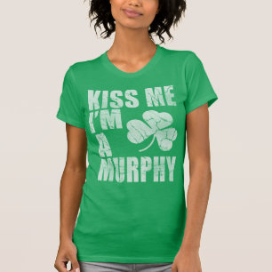 Kiss Me I'm A Murphy T-Shirt