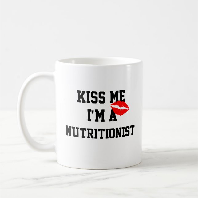 Kiss Me Im A Nutritionist Mug (Left)