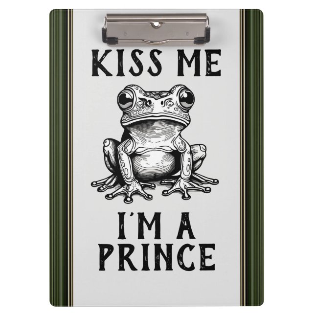 Kiss Me I'm A Prince Clipboard (Front)