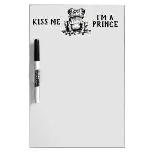 Kiss Me I'm A Prince Dry Erase Board