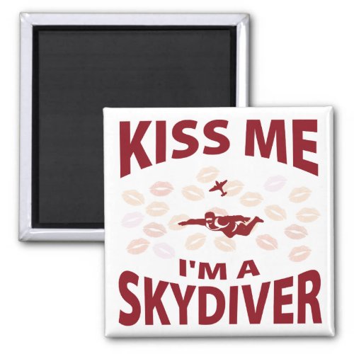 Kiss Me Im A Skydiver Magnet