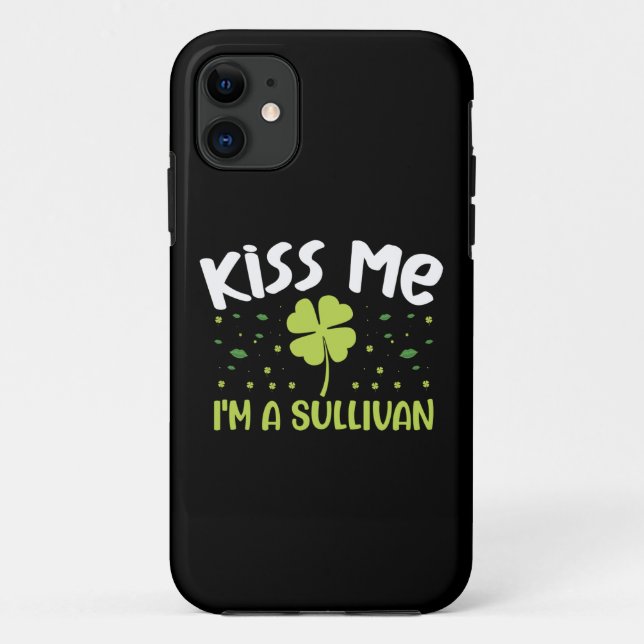 Kiss Me I'm A Sullivan - Last Name Sullivan Case-Mate iPhone Case (Back)