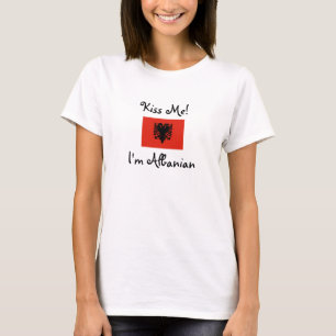 Kiss Me! I'm Albanian T-Shirt