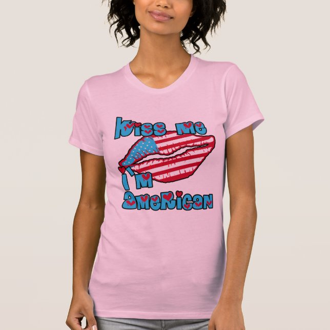 Kiss Me I'm American Products T-Shirt (Front)