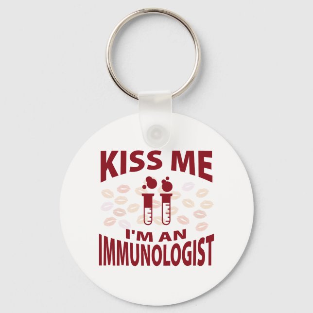 Kiss Me I'm An Immunologist Keychain (Front)