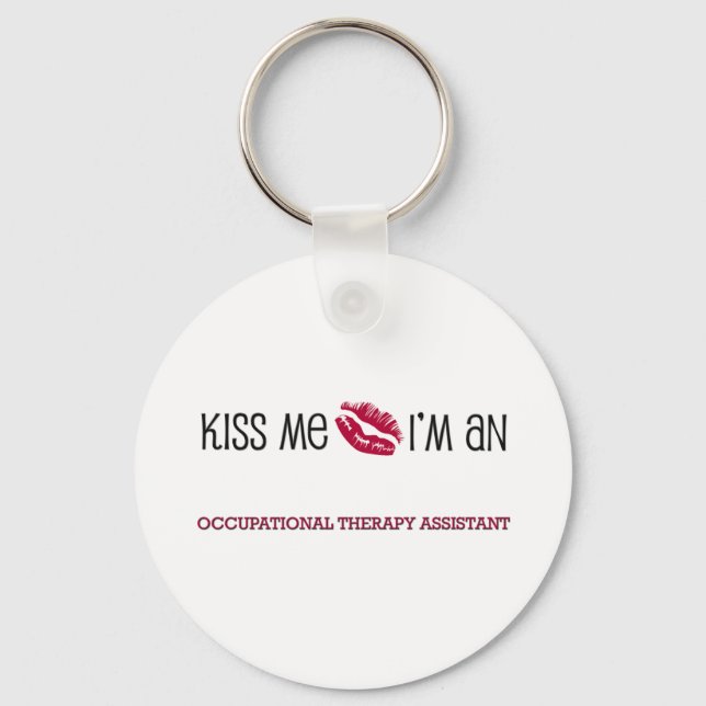Kiss Me I'm an OCCUPATIONAL THERAPY ASSISTANT Keychain (Front)