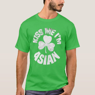 Kiss Me I'm Asian St Patricks Day Asia Funny Irish T-Shirt