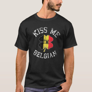 Kiss Me I'm Belgian Funny St. Patrick's Day Belgia T-Shirt