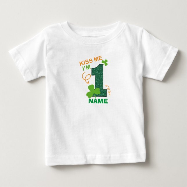 Kiss Me I'm birthday 1st St.Patricks Irish Baby T-Shirt (Front)
