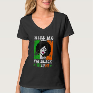Kiss Me I'm Black Irish St Patricks Day Black Wome T-Shirt