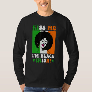Kiss Me I'm Black Irish St Patricks Day Black Wome T-Shirt