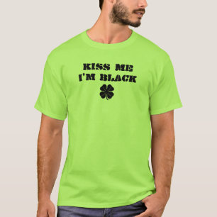 Kiss Me I'm Black T-Shirt