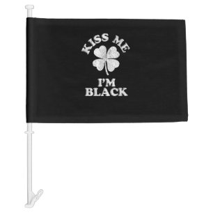 Kiss Me I'm Black T-Shirt Car Flag