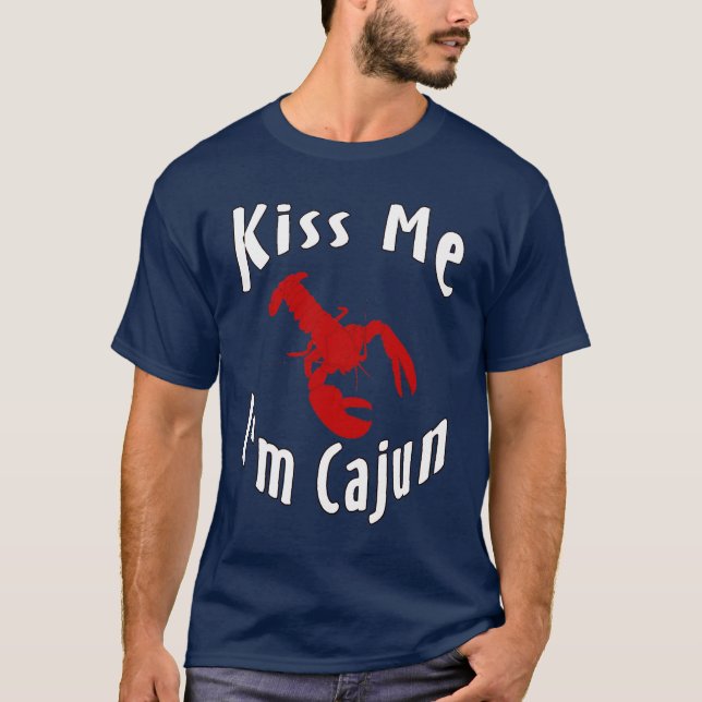 Kiss Me I'm Cajun T-Shirt (Front)