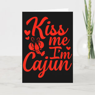Kiss Me Im Cajun Valentines Day St Patricks Day T Card