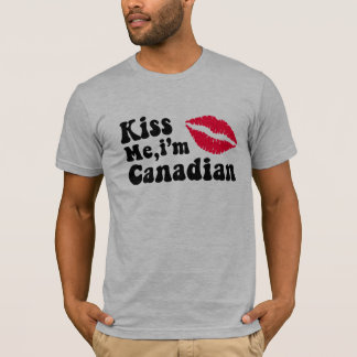 Kiss me I'm Canadian T-Shirt