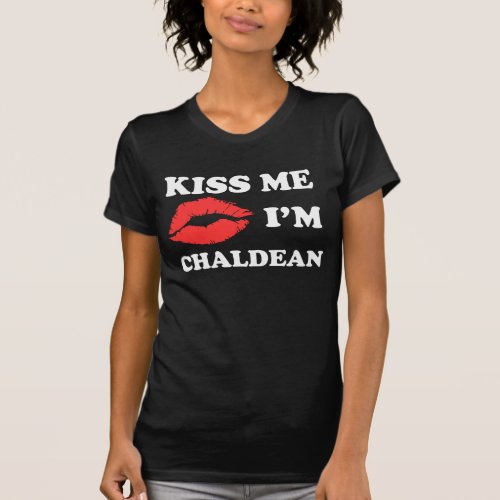 Kiss Me Im Chaldean T_Shirt