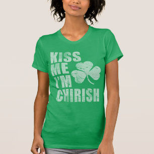 Kiss Me I'm Chirish St Patrick's Day T-Shirt