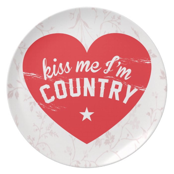 Kiss Me I'm Country Plate